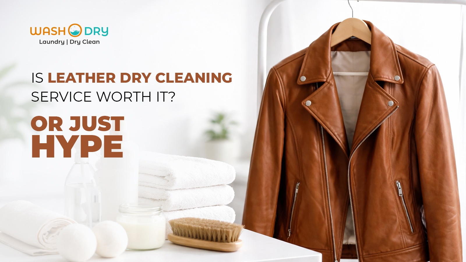 Is Leather Dry Cleaning Service Worth It or Just Hype?