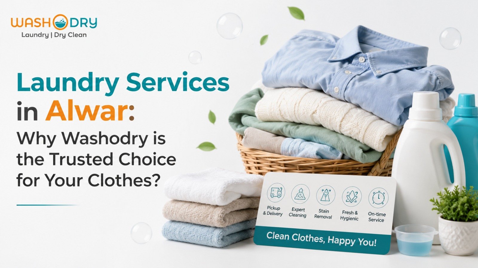 Laundry Services in Alwar: Why Washodry is the Trusted Choice for Your Clothes
